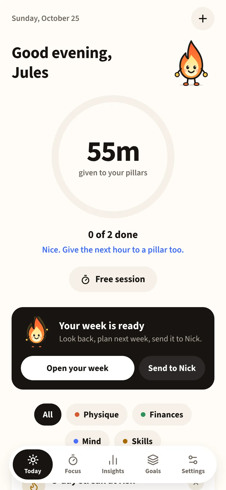 Today: 55 minutes given to your pillars, and 'Your week is ready' on Sunday evening